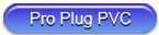 Pro Plug for PVC